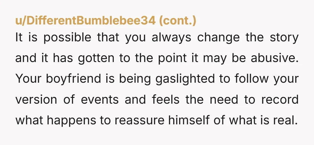 u/mpurdey12 You're not wrong. What your boyfriend is doing gives me the creeps.