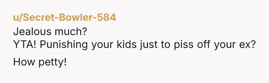 u/DoraTheUrbanExplorer YTA Yeah if there's a list of specific places you don't want them to go- nothing wrong with that. As long as you don't have a _real_ reason to...