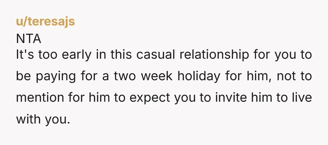 u/Apart-Ad-6518 NTA "He went on a rant about how I never even offer him to move in or loan him money to get his life on track." You've been with...