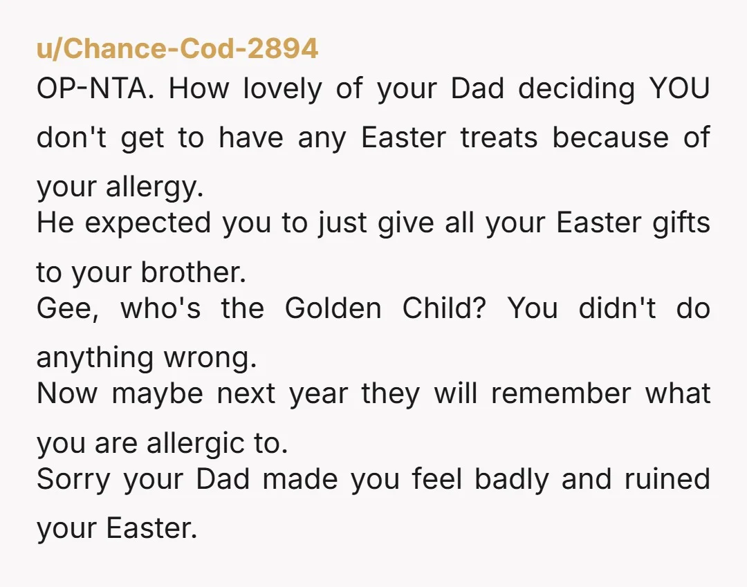 u/7Clarinetto9
NTA.
Trading later with your brother wouldn't help if everyone was eating their candy at that moment.
You'd end up a few shy while your brother got extra.