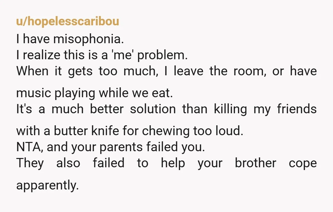u/gloryhokinetic NTA. They did indeed neglect if not abuse you. And misophonia is triggered by certain sounds, not a specific person. He lied to get his way and your p\[arents...