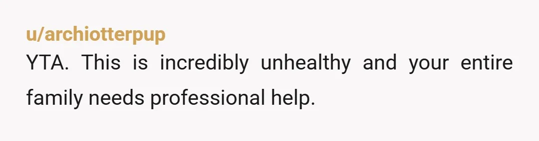 u/Smitty_80013 YTA - And you family is made up of A H's. They have codified PTSD and expect the world to dance to their tune. Guess what, the death rate...