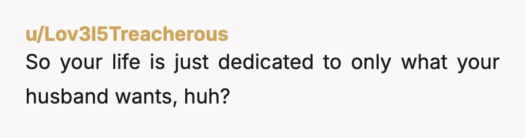 u/Irishwatcher
He wants CONTROL. Get your Tubes tied ASAP as he will try and get you pregnant again. Look for him to sabotage your schooling in some way