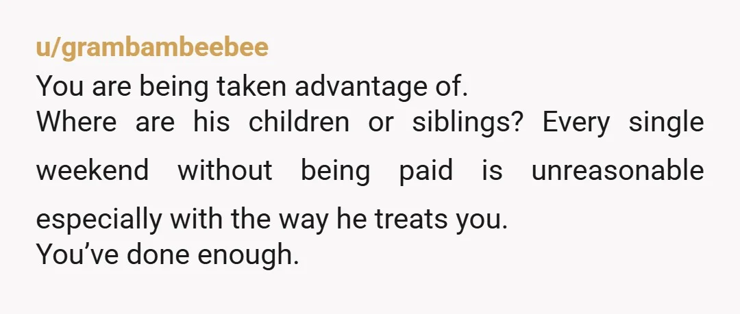 u/Lots2say2023
NTA unless you keep putting up with it.
I’d have walked when he started being rude to you.
You don’t $#*t on someone who is doing you a favor.