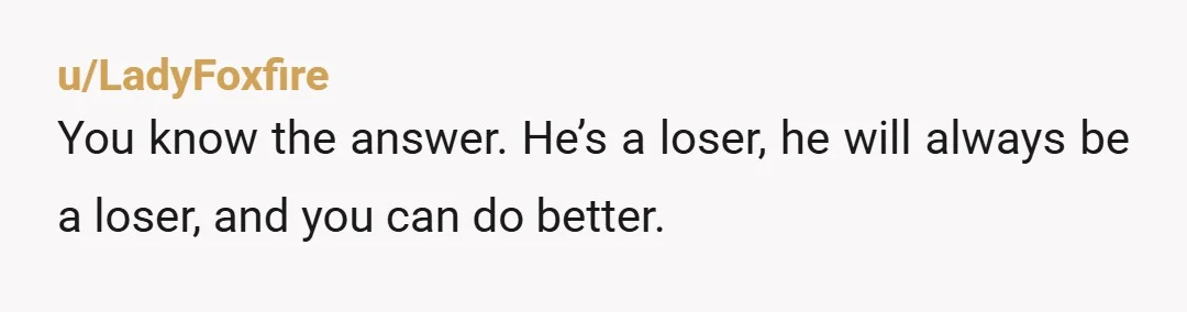u/Glittering-Eye3591 Agreed with pretty much everything. Please leave him. You are also way too young for somebody his age to be dating. I do not recommend dating somebody significantly older...