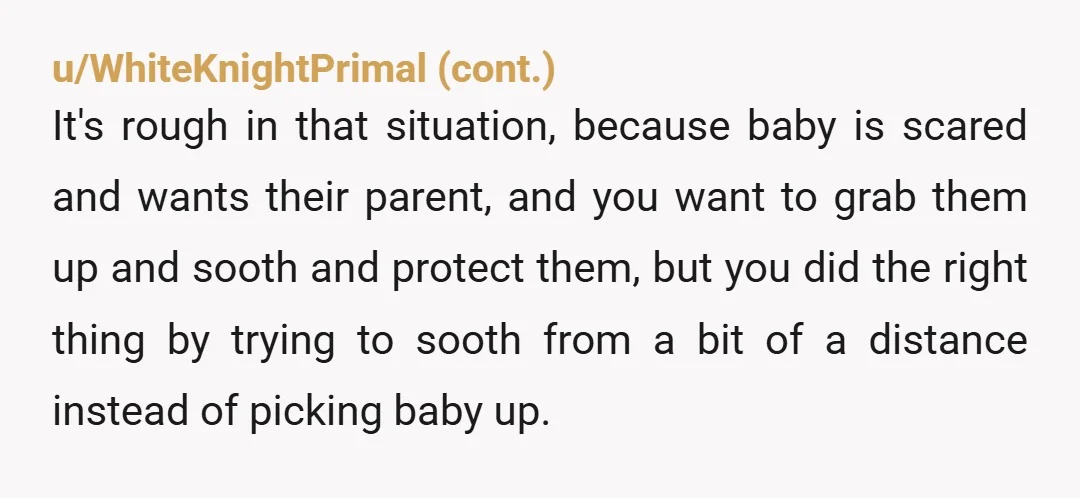 u/themadmage3
NTA.
She potentially endangered your baby, failed to acknowledge her fuckup, and berated you for doing the right thing.
You said something mildly upsetting under duress.