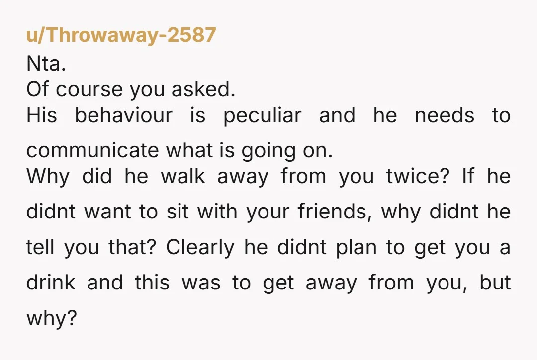 u/AbstractAmanda NTA but something is seriously going on with him, that’s not normal relationship behavior