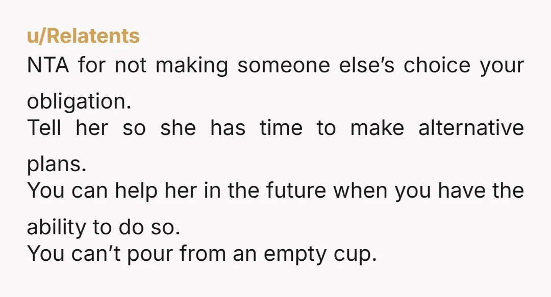u/IceDragonPlay NTA. But I think you need to make it clear to her that you are currently maintaining two jobs and don’t feel like you are in a position to...