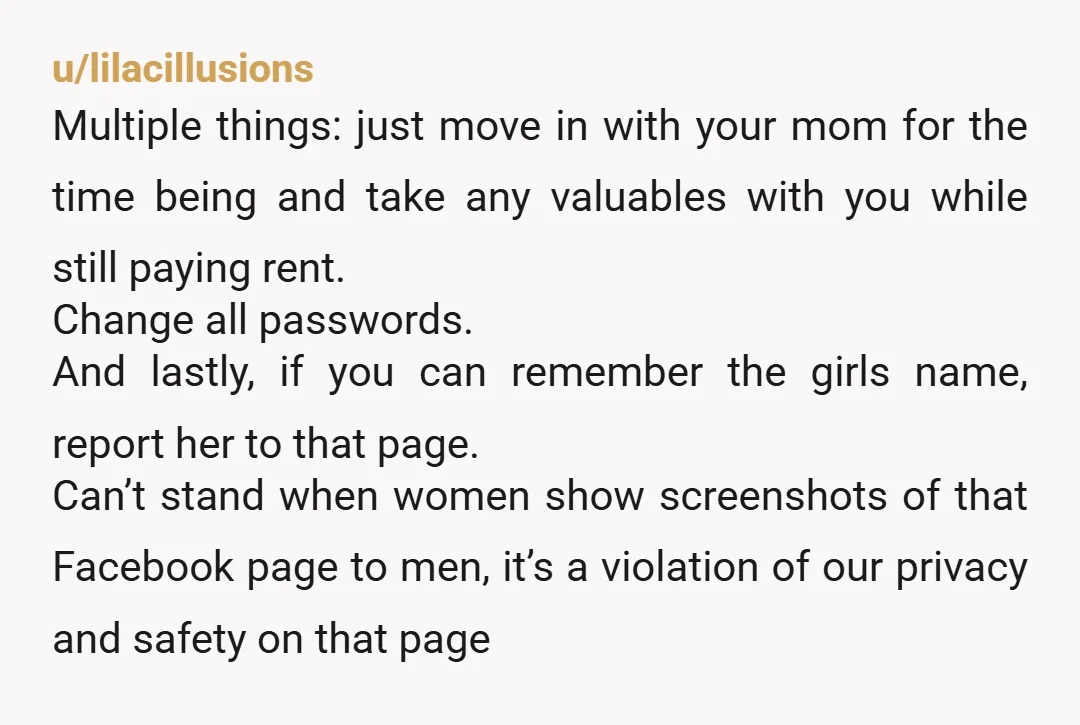 u/Low_Temperature9593 That's a crime. Report him to the police, file for a restraining order (you'll at least be granted a temporary restraining order right off the bat), talk to your...