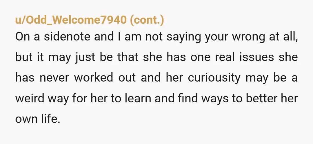 u/StunnedinTheSuburbs
Why is your aunt interested in a 18 year olds sex life?!? I am not surprised she is wetting the bed, because she sounds really disturbed.