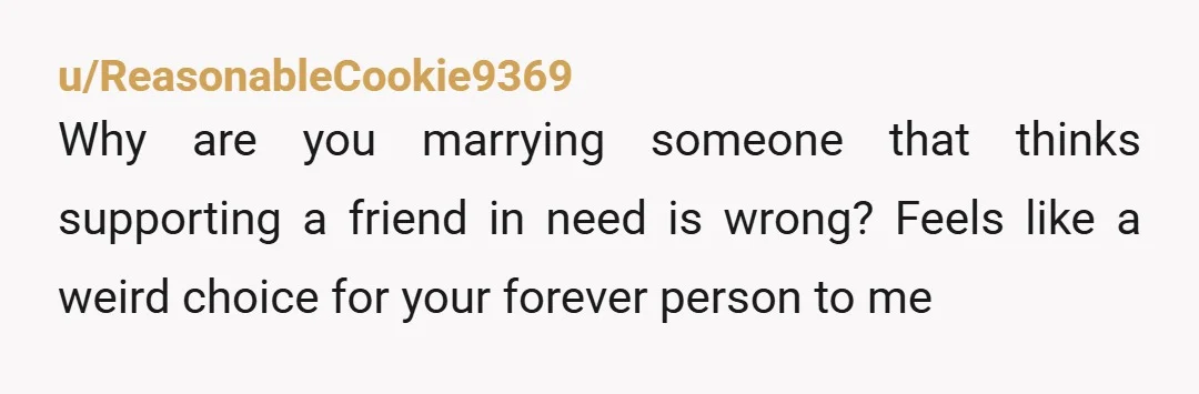 u/Junior-Ad-2072 You're NTAH. The problem is not your friendship with Suzie. The problem is Mary being absolutely insecure, controlling (the "I didn't approve this" part would have been the last...