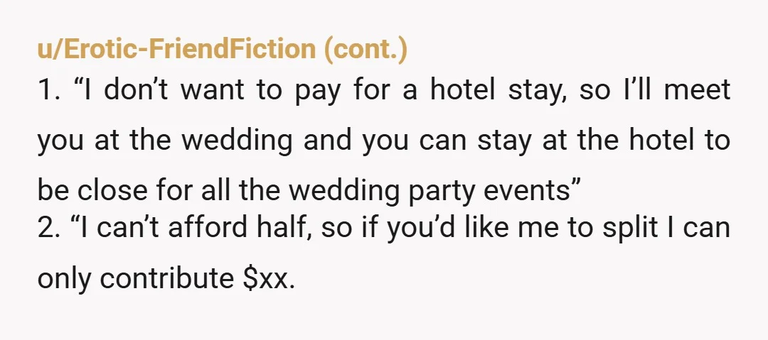 u/SpicyMargarita143
If you weren’t going, what would he do? Would he crash w a friend? W a brother? Or get a solo room?