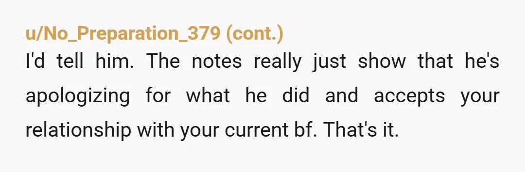 u/GillianSeed85 What would be the point of telling your boyfriend this information? Beyond just saying “I tell him everything,” what is the specific purpose you would achieve by telling him...