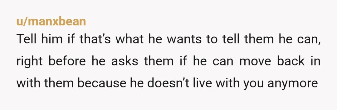 u/HelloJunebug
Your bf doesn’t like or respect you. Why stay with someone who treats you this way? UPDATEME