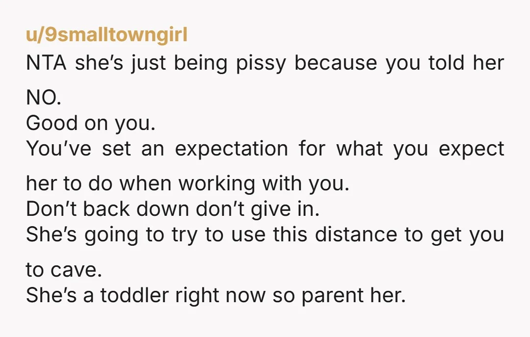 u/Roosteroot I vote sorta a jerk. Not at all saying her behavior is okay. But, if she didn't think there was an issue and you never brought it up before,...