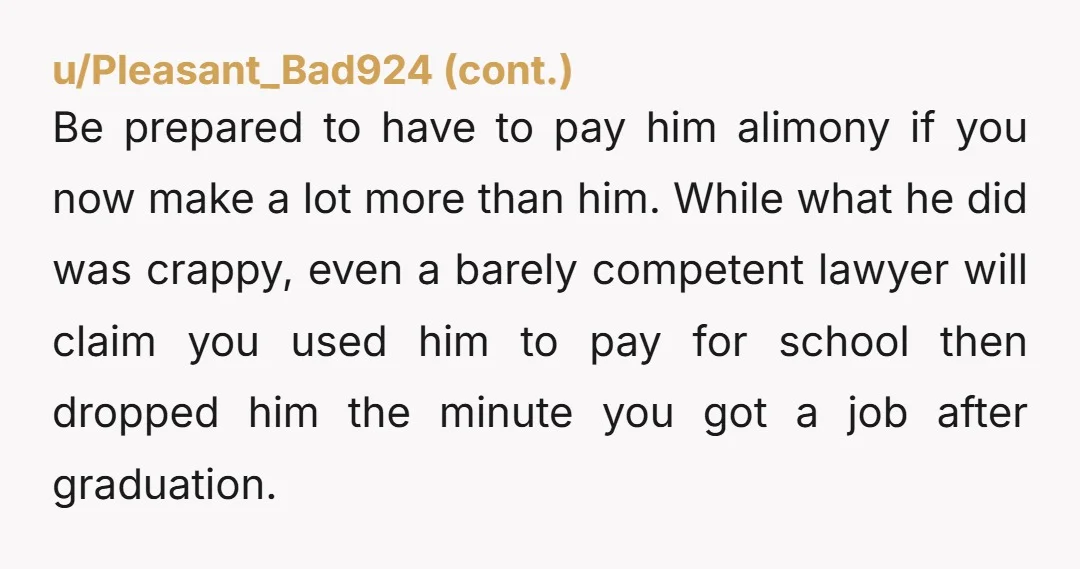 u/NotUniqueScott NTA This guy financially abused you for years. You should tell him that you'll give him an allowance of $100 per week -- then give him $280 as you...