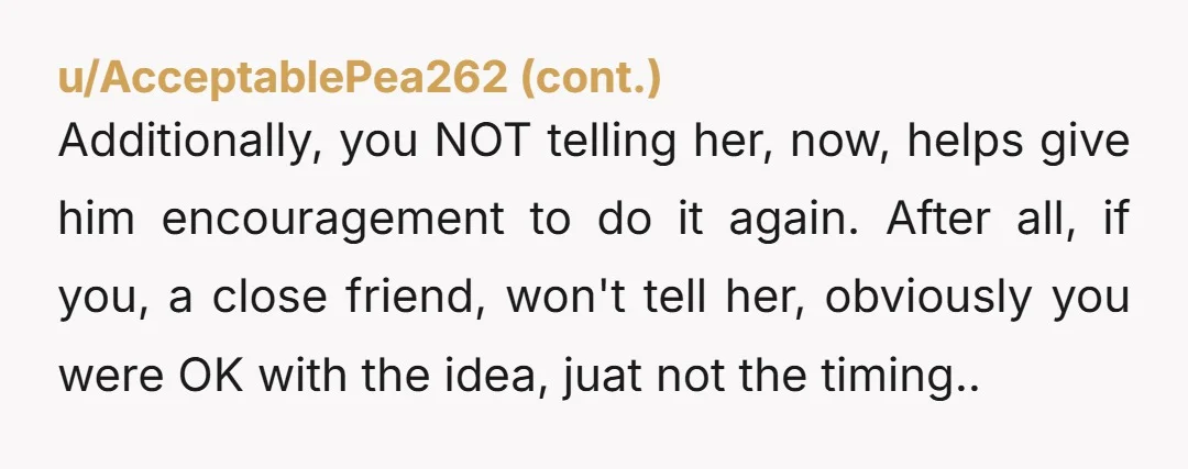 u/Sweet_Chaos_737 Tell her. Let her know that you recognize you should have told her this sooner but you struggled with how to bring this up with her . Then be...