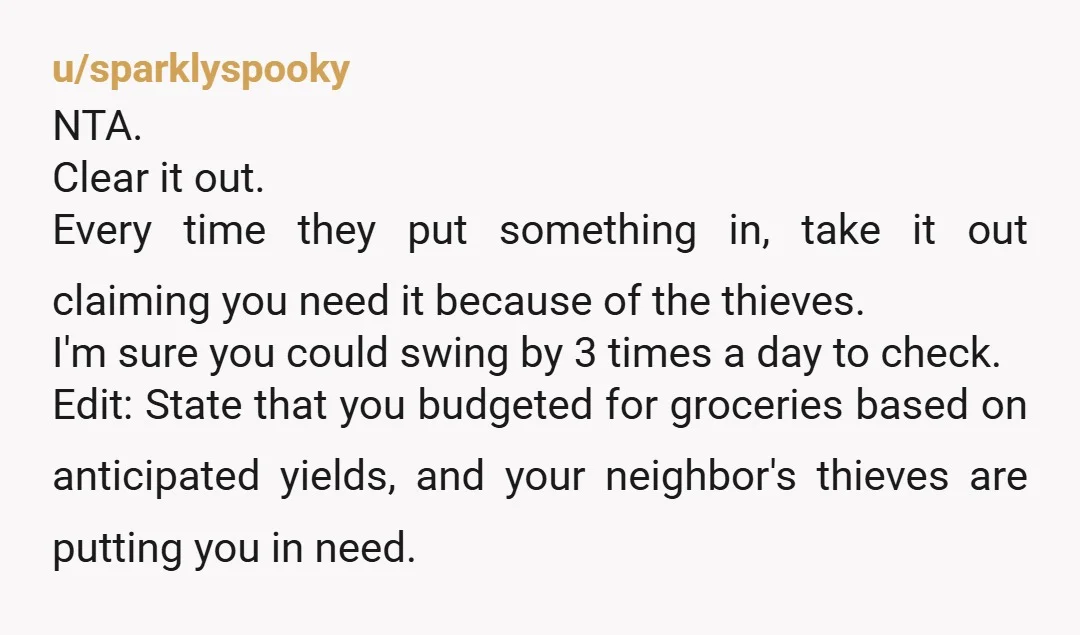 u/MarionberryPlus8474 NTA. Side eye to your neighbor who is basically encouraging elope to steal from you. And even MORE side-eye to the woman acting outraged that you dared to curse...