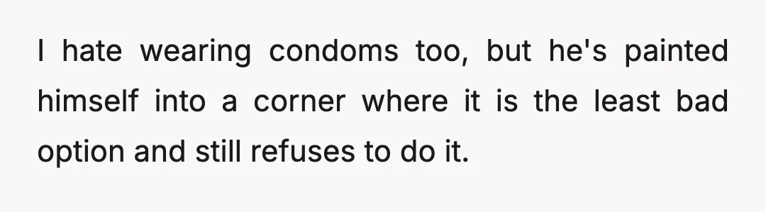 u/105bydesign He should talk to a urologist. I literally just did and the process was nothing like I expected. I realized there’s a lot of myths out there. Your husband...