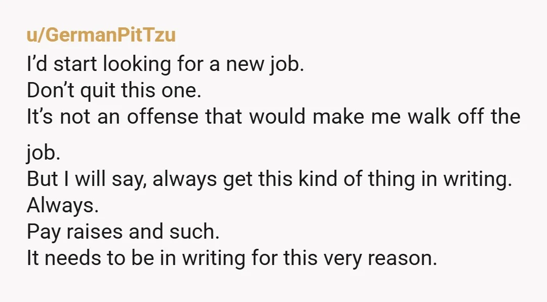 u/ktkutthroat He said train the new guys “for the next few years and then he’d CONSIDER if you DESERVE a pay raise.” Essentially, what he’s saying is there’s no guarantee....
