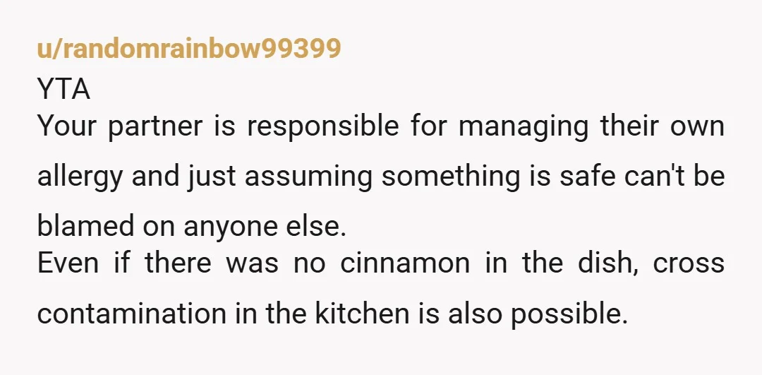 u/TeenySod
Unfortunately, I'm going to have to go with YTA as this is not a "common" allergy like nuts, dairy, etc.
It's her responsibility to ask.