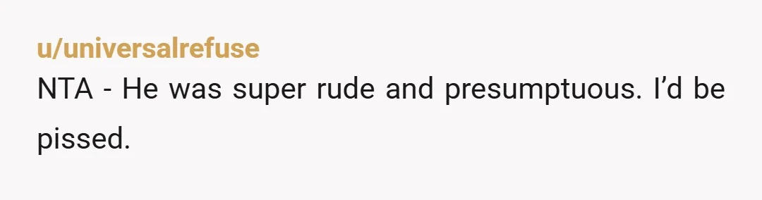 u/LongjumpingSkill9305 He mansplained your cardio routine. Probably thinks he’s a really nice guy too. And he probably thinks you’re the problem. Sounds like a bad guest and a boor.