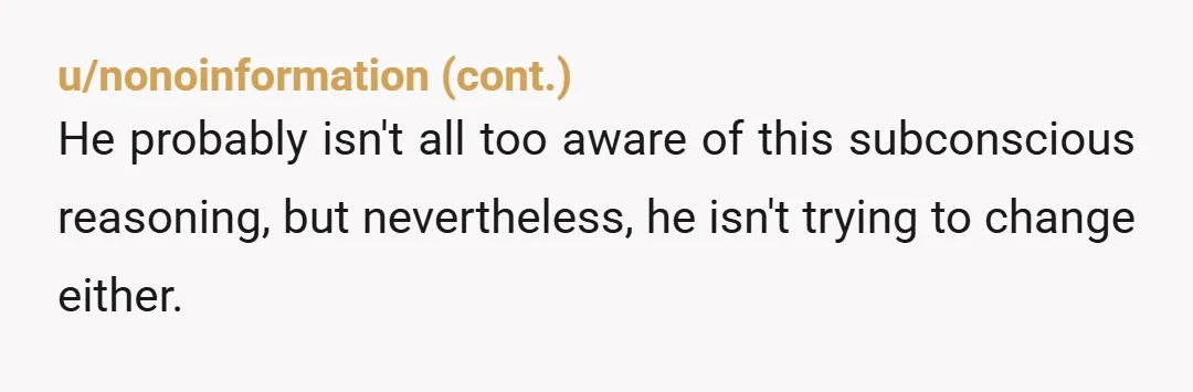 u/Celtic_Gealach You stated your intentions, he acknowledged them but continues with the relationship as is. Feeling upset and pathetic, as you say, are unpleasant feelings but perhaps are your instincts...
