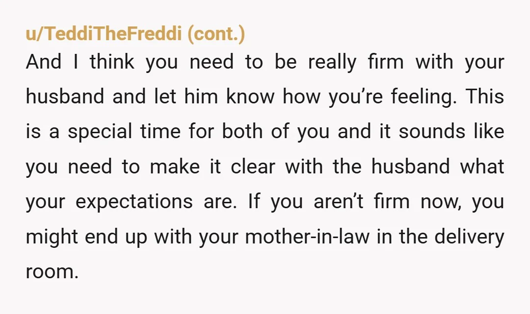 u/The_bookworm65 Tell husband this. Tell him that you need time just the two of you. Maybe schedule a weekend away. Tell him you need romance and bonding time before baby...