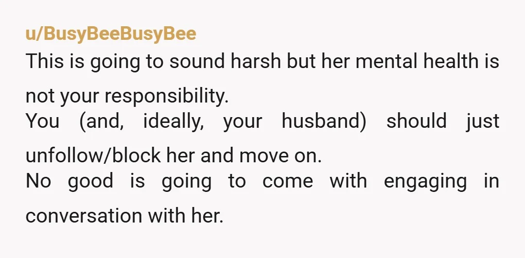u/BreqsCousin You should not know what she is thinking. This is entirely her problem. Make it so that you do not see her. Now you don't have to think about...