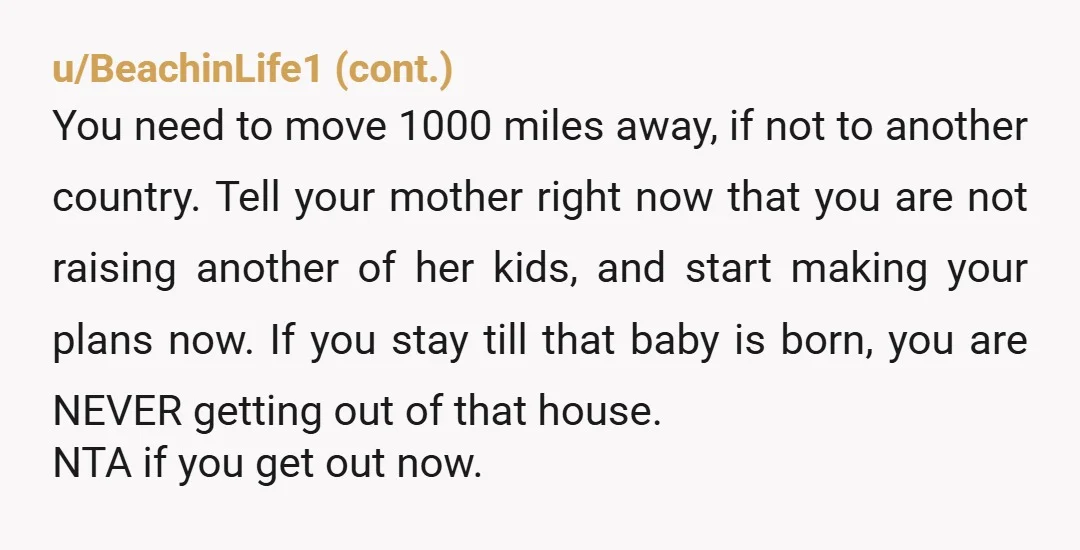 u/No_Biscotti4081
No your mom is 42 years old and has arrested development like she’s still 15.
She needs to get a grip and grow up.