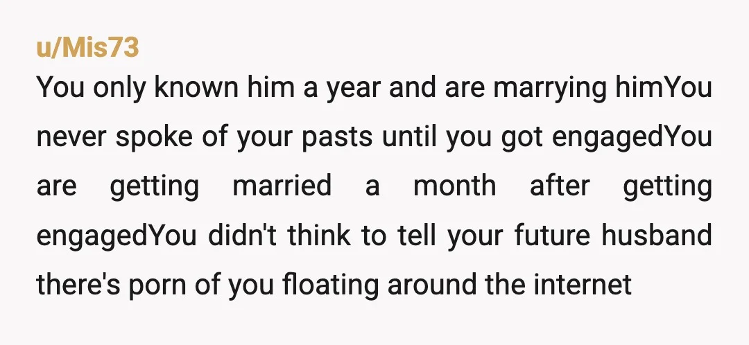 u/starry_nite99 YTA. Omg, why did you make this so much more complicated? All you had to ask was “would i be the AH if i hid from my fiancé i...
