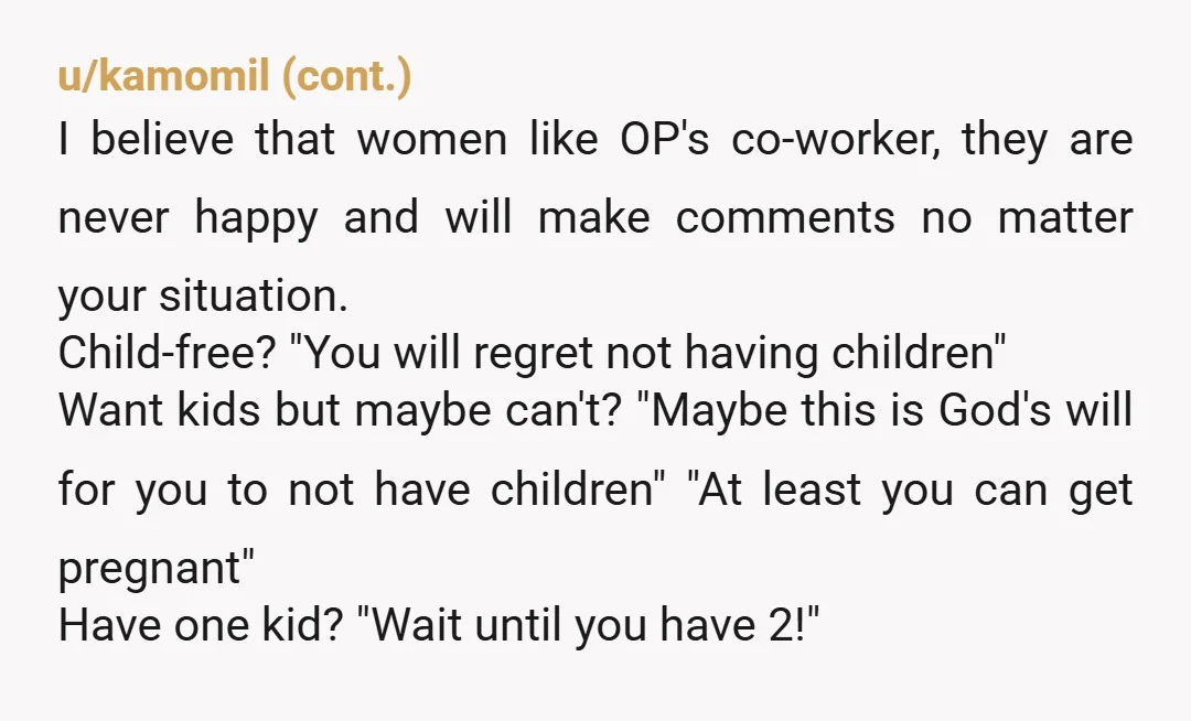 u/Flimsy_Recording3671 NTA. Some people just cannot take a hint. Coming back with sarcasm....good job! She just butted in when it was none of her business to begin with. IMHO, I...