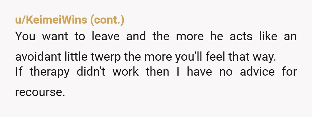 u/WeeklyConversation8
He doesn't want to marry you.
That ring is shut and ring.
You've wasted 4 years with him.
Don't waste any more time. 