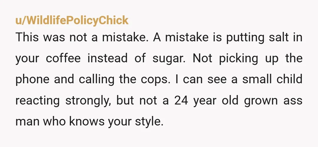 u/Rogue5454 This is just weird AF. Why would you even WANT to "get past this "with him!? Girl, RUN.