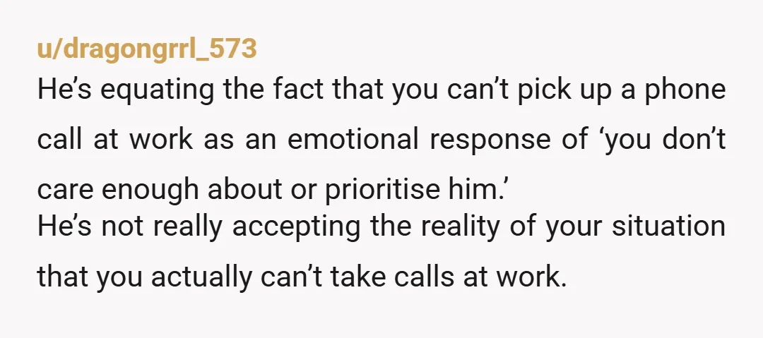 u/classicicedtea
I am not dating someone who can’t respect the fact I can’t talk during work hours. 
