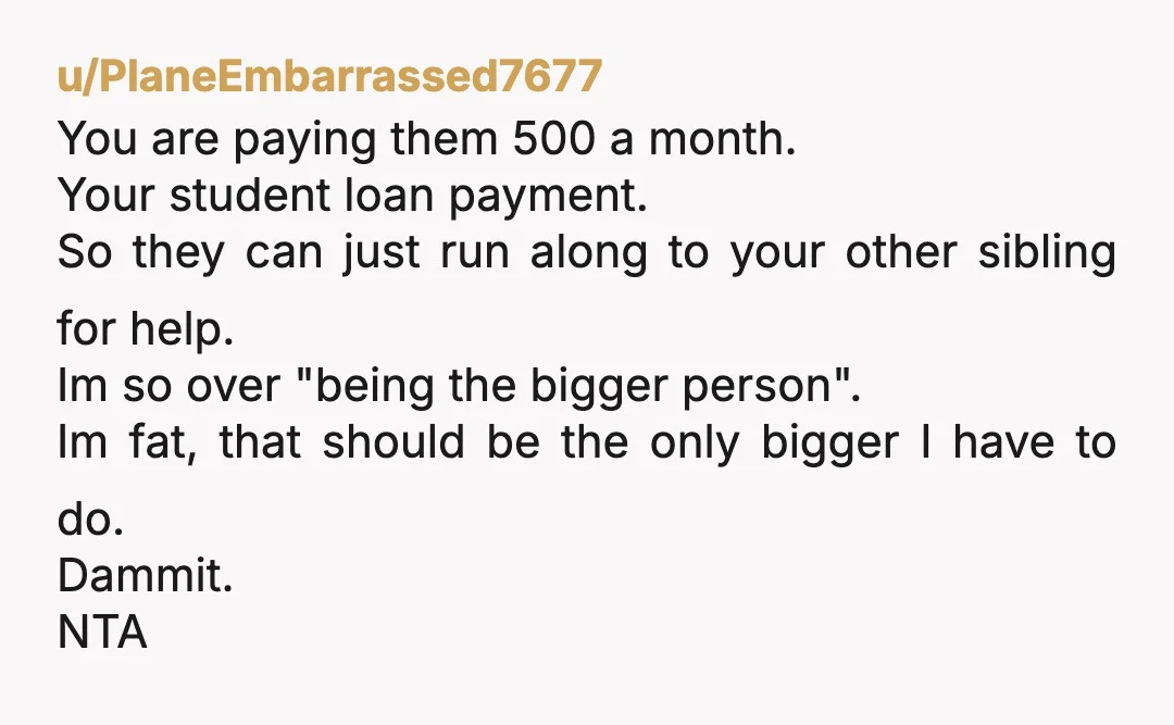 u/teresajs NTA You shouldn't even consider giving them any money until you've paid off every single loan you have.  Fair warning:  If your parents are in poor financial shape at...