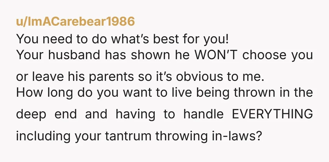 u/SongAcceptable7546
He's already made the decision for you.
He chose them.
Time for you to choose you.
Good luck.
NTA