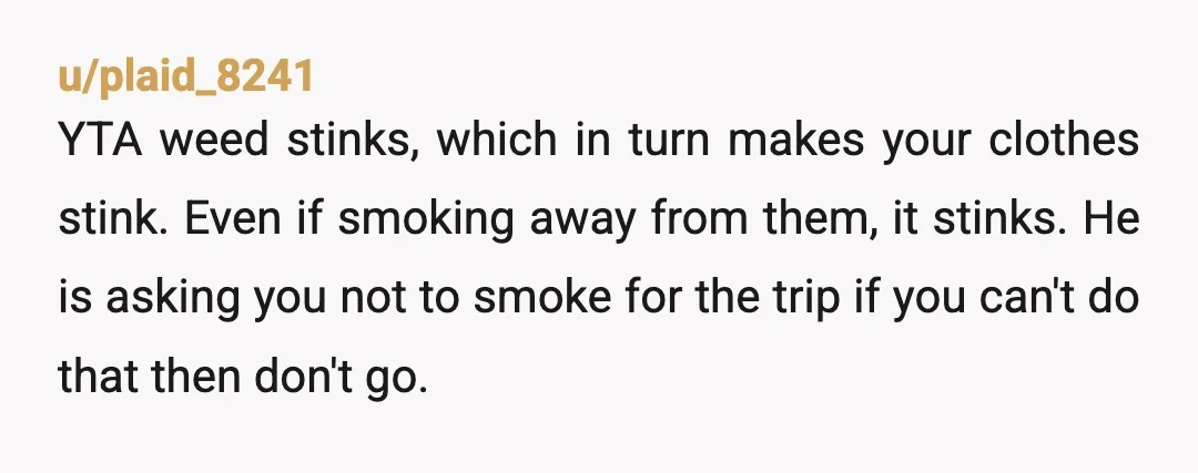 u/Otherwise-Oil-4900 YTA.  I’m personally a smoker but not a drinker. I don’t enjoy being around drunk people so I’ve had dry birthday parties. Even if we don’t smoke either though...