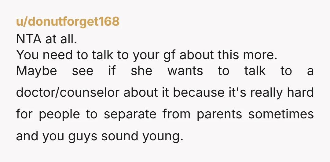 u/Grouchy-Storm-6758 I agree this is her decision. However, you get to decide if you continue your relationship with your GF. You get to choose if you stay together or not;...