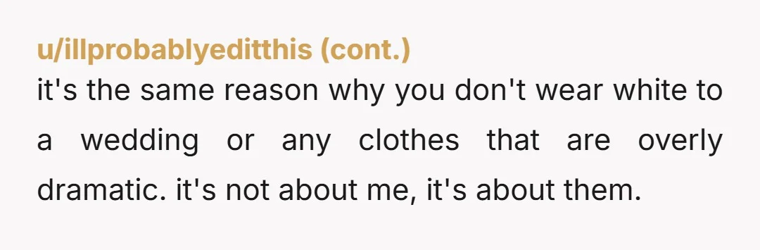 u/mvuanzuri Surprised at these comments. No you're NTA for asking a friend to go without heavy goth makeup for one day. You're not asking her to dye her hair or...