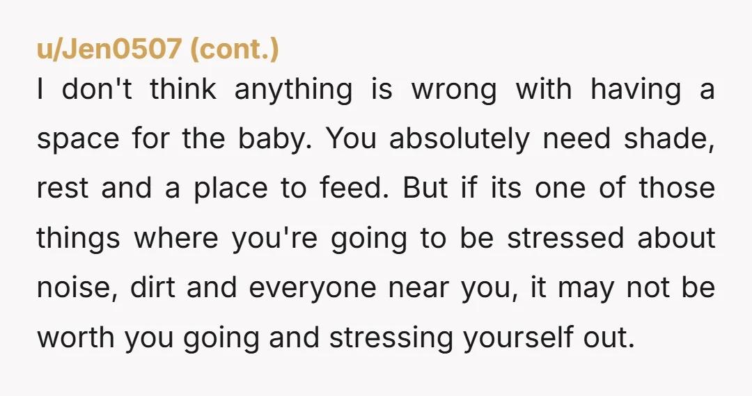 u/MaryMaryQuite- It’s all about positioning… rather than saying your nephew can’t come in, say it’s for privacy and to provide a shaded and quiet area for changing and breastfeeding, therefore...