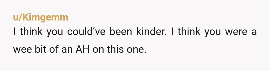 u/BlindUmpBob NTA Is this a regular occurrence. I understand pets escape. But if it keeps happening, the owner needs to take steps to keep the cat in. It' not the...