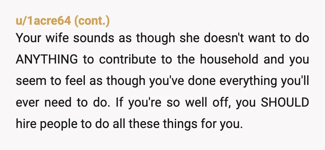 u/Human_Character2895 So you get to retire and she doesn't? Yeah YTA. Communicate with each other like adults. Can you easily afford to stay there comfortably for the rest of your...