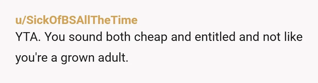 u/Boxed_Juice
YTA, you're the older sister by over half a decade too? Yikes.