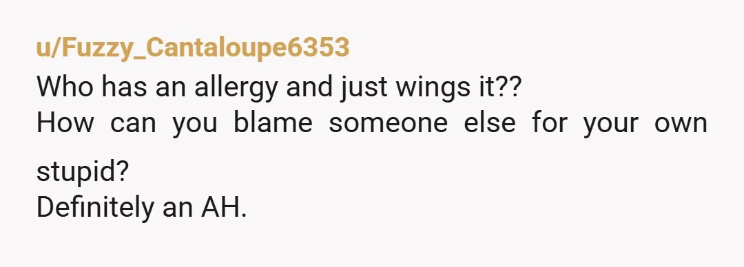 u/CaolIla64 ESH, except the waiter. Your partner should have asked beforehand and the Restaurant should have listed all allergens on the menu. The waiter is not supposed to take care...