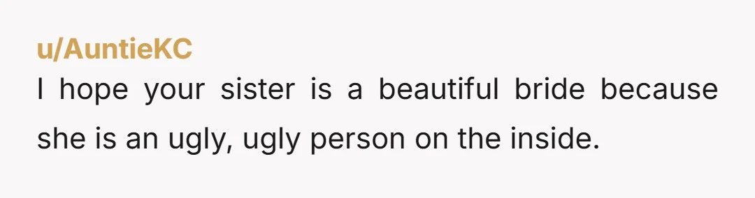 u/Less-Quality6326 IF you are forced to go to the wedding - when the Official asks if anyone had any objections I’d speak up and say The Groom can do better!...