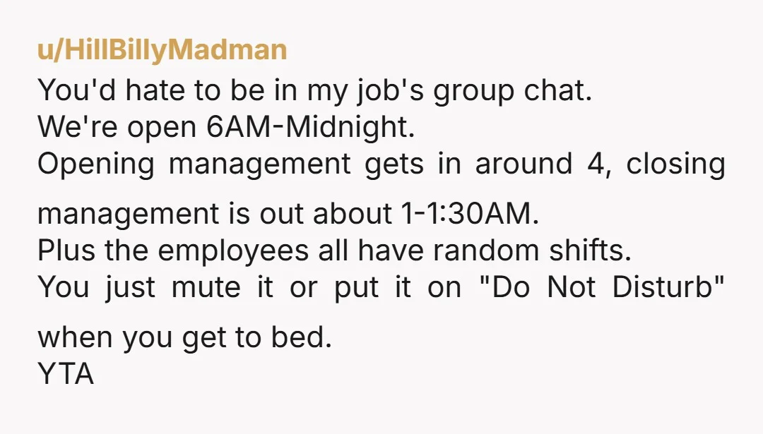 u/Interesting-Syrup461 I have WhatsApp muted because I understand people get on there when they like and it’s not my business to tell them when they shouldn’t if I can just...