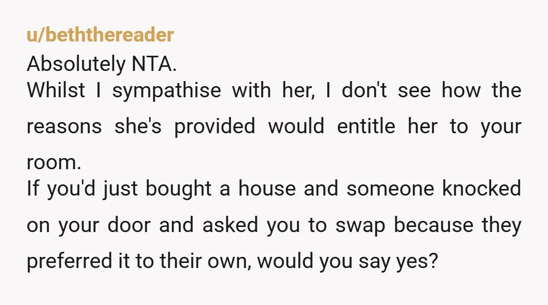 u/ConsciousProject5552 NAH You don’t qualify for a disability dorm room but she does and should be in a disability room. To switch rooms would be inappropriate as you don’t qualify...