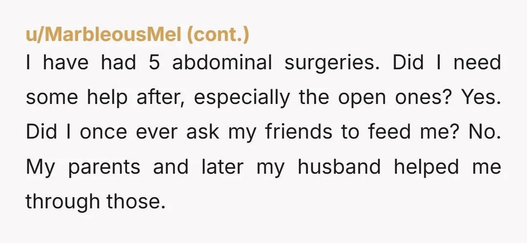 u/_xChevelle NTA. She has parents, in-laws, and adult sisters in the same town. You're a once-every-few-months friend living paycheck to paycheck. This ask was a reach.