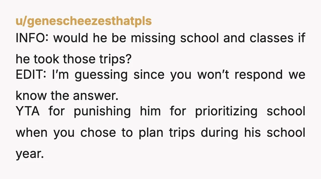u/Burnt_and_Blistered
Yes, gently, YTAH. Why shouldn’t he get a trip with his father?